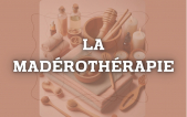 La Madérothérapie