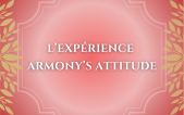 L'expérience Armony's Attitude